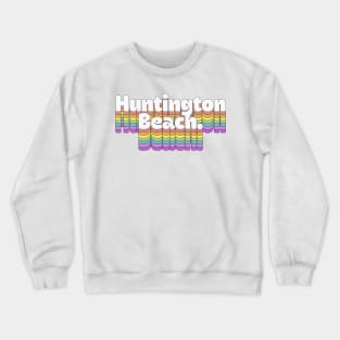 Huntington Beach, CA \/\/\/\ Retro Typography Design T-Shirt Crewneck Sweatshirt